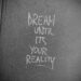Bring Your Dream to Life