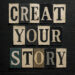 Create Your Story: Inspiring Quote Wall Art
