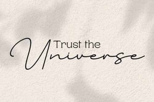 Trust the Universe: Your Guide to Faith and Destiny