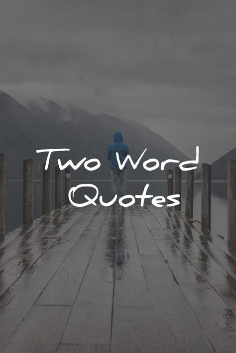 Motivational Quotes in 2 Words